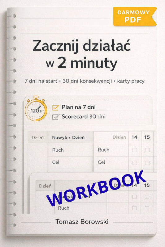 Okładka workbooka PDF – Zacznij działać w 2 minuty, plan na 7 dni, karty pracy, Tomasz Borowski